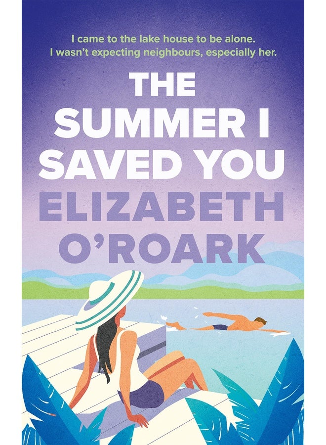The Summer I Saved You: A deeply emotional romance that will capture your heart